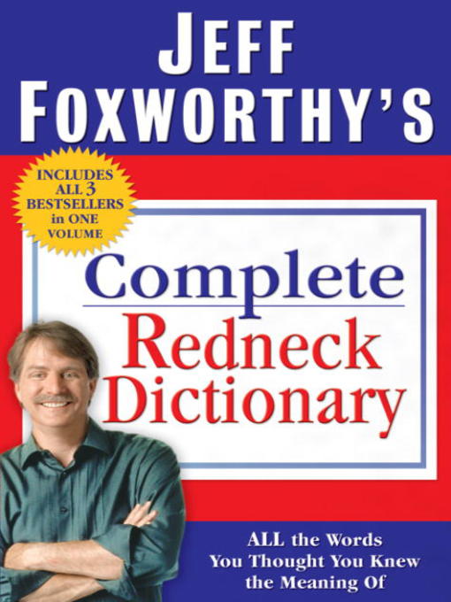 Title details for Jeff Foxworthy's Complete Redneck Dictionary by Jeff Foxworthy - Available